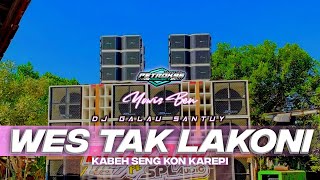 DJ GALAU WES TAK LAKONI KABEH SENG KON KAREPI SLOW BASS VIRAL TIKTOK TERBARU [upl. by Sudaorb]