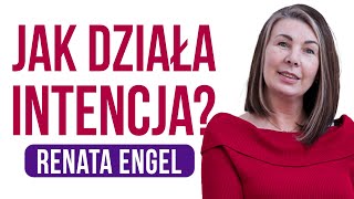 Czym jest i jak działa intencja  Renata Engel ep123 [upl. by Cirilla]