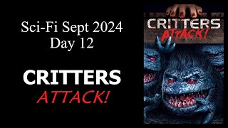 SciFi Sept 2024  Day 12 Critters Attack [upl. by Pembrook]