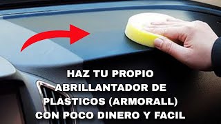 COMO HACER ABRILLANTADOR PARA PLASTICOS INTERIORES O EXTERIORES [upl. by Erbua518]