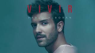 Pablo Alborán  Vivir Audio Oficial [upl. by Phaidra145]