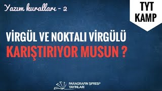 VİRGÜL VE NOKTALI VİRGÜLÜ KARIŞTIRIYOR MUSUN [upl. by Elexa]