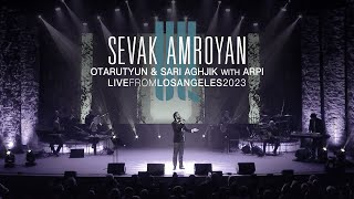 Sevak Amroyan amp ARPI  Otarutyun amp Sari Aghjik  Օտարություն և Սարի աղջիկ Live from LA 2023 [upl. by Enalda]