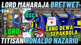 WOW LORD MAHARAJA BRAITHWAITE  TITISAN RONALDO NAZARIO KONDISI TURUN TETAP GACOR EFOOTBALL MOBILE [upl. by Notla]