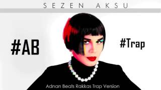 Sezen Aksu Rakkas Adnan Beats Trap Version OFFICIAL [upl. by Hnao]