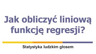 Jak obliczyć liniową funkcję regresji [upl. by Chenee]