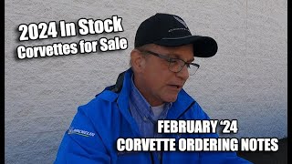 FEB 2024 CORVETTE ORDER NEWS amp 2024 CORVETTE INVENTORY WALK RICK CONTI [upl. by Saunder]