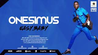 Onesimus  Easy Baby [upl. by Morra317]