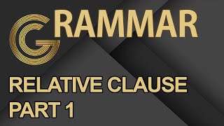 RELATIVE CLAUSE 4 PART 1 [upl. by Nedrud]