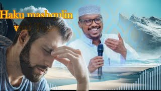 Muxadaro Haku mashquulin wixi kaa tegay Shiikh Mustafa Xaaji Ismacil [upl. by Yro]