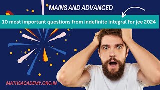 10 IMPORTANT QUESTIONS FROM INDEFINITE INTEGRATION FOR IITJEE  2024 [upl. by Alekin]