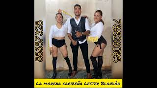 ✖️LA MORENA CARIBEÑA✖️LESTER BLANDON AUDIO 2022 [upl. by Ayotnom]