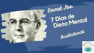 7 Dias de Dieta Mental Emmet Fox [upl. by Nicki343]