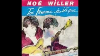 Toi femme publique  Noé Willer [upl. by Marcelle]