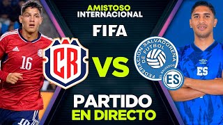 EN VIVO COSTA RICA VS EL SALVADOR PARTIDO EN DIRECTO AMISTOSO INTERNACIONAL 2024 [upl. by Patrick465]