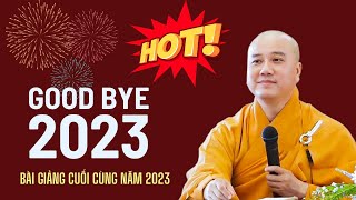 Bài giảng cuối cùng năm 2023  Thầy Thích Pháp Hòa 31122023 [upl. by Wendell92]