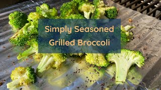 Simply Seasoned Grilled Broccoli [upl. by Oiliduab]