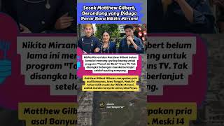 Sosok Matthew Gilbert Berondong yang Diduga Pacar Baru Nikita Mirzani duniakontemporer shorts [upl. by Adle124]