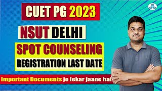 NSUT Open Counselling  Last date of Registration  Important document  CUET PG 2023 [upl. by Danyelle367]