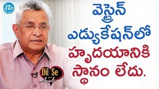 Dr KI Varaprasad Reddy About Western Education System  Dil Se With Anjali [upl. by Adolfo]