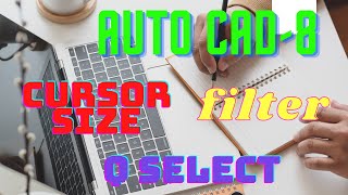 AutoCAD Class  8  Telugu  Cursor size Filter Q select Pick box Pick add Pick first [upl. by Hardi217]