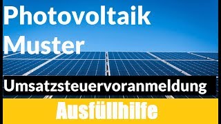 Umsatzsteuervoranmeldung Elster Photovoltaik  Umsatzsteuervoranmeldung Photovoltaik Muster [upl. by Agostino671]