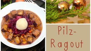 PilzRagout mit Knuspertofu Apfelrotkohl amp Kartoffelknödel [upl. by Folsom]