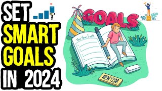 How to Set SMART GOALS and Achieve Them 2024 [upl. by Medora171]