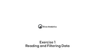 Enso Analytics  Getting Started Exercise 1  Reading and Filtering Data [upl. by Ynnob]