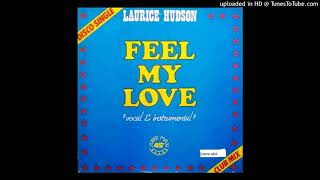 LAURICE HUDSON Feel My Love 1983 [upl. by Jonny]