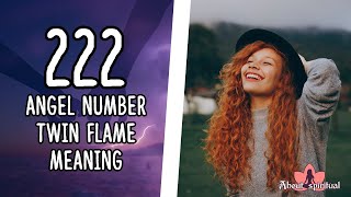 222 Angel Number Twin Flame Meaning [upl. by Lezirg]