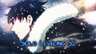 Solo Leveling S2  ARISE  EDITAMV [upl. by Yanrahs160]