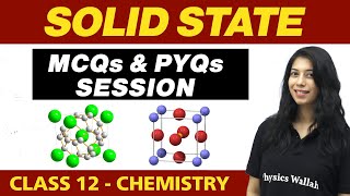 Solid State  MCQs and PYQs Session  Class 12 NCERT [upl. by Danny454]