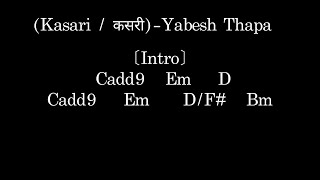 Kasari  कसरीYabesh Thapa  Lyrics And Guitar chords yabeshthapa lyrics chordsandlyrics [upl. by Najib]