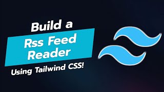 📖 BUILD AN RSS FEED READER UI COMPONENT WITH TAILWIND CSS 🚀 [upl. by Nordna]