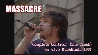 MASSACRE Complete Control The Clash en vivo MuchMusic 1997 [upl. by Olia835]