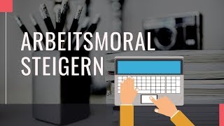 Arbeitsmoral steigern  Wie du diszipliniert amp produktiv wirst [upl. by Teeter345]