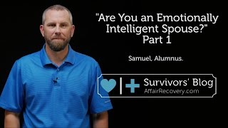 Are You An Emotionally Intelligent Spouse Part 1 [upl. by Ariada533]