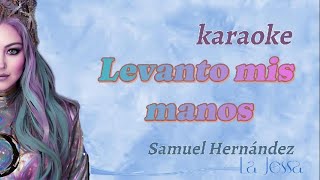 LEVANTO MIS MANOS SAMUEL HERNANDEZ KARAOKE [upl. by Celeski896]