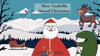 How Godzilla Saved Christmas [upl. by Eveneg711]