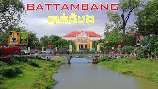 CITY TOUR BATTAMBANG CAMBODIA  THE HAPPY TOWN ក្រុងបាត់ដំបង​ ទីក្រុងដ៏រីករាយ [upl. by Ayot]