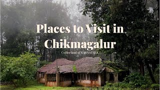 Must Visit Places in CHIKMAGALUR  Tourist Attractions  Complete Tour Guide  karnataka [upl. by Marb789]