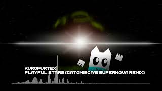 KuroFurtex  Playful Stars Catoniecas Supernova Remix [upl. by Orimar]