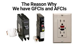 The Reason Why We have GFCIs and AFCIs [upl. by Helsa]