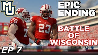 NCAA Football 14 Dynasty  Marquette  BATTLE OF WISCONSIN CRAZY ENDING  Ep 7 [upl. by Eneleahs]