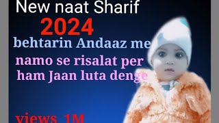 New naat 2024 namo se risalat per ham Jaan luta denge nooriazharinetwork [upl. by Susannah287]