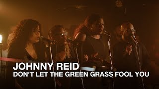 Johnny Reid  Dont Let The Green Grass Fool You  First Play Live [upl. by Nilved]