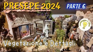 Presepe 2024  Vegetazione e Dettagli [upl. by Ronnoc169]