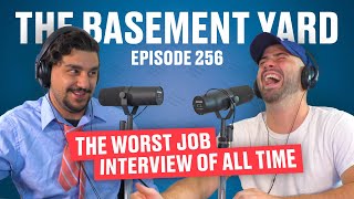 The Worst Job Interview Of All Time  The Basement Yard 256 [upl. by Malva]