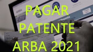 PAGAR PATENTE ARBA 2021 con HOMEBANKING [upl. by Akkina]